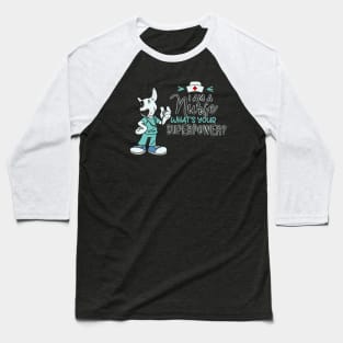 I am a nurse Baseball T-Shirt